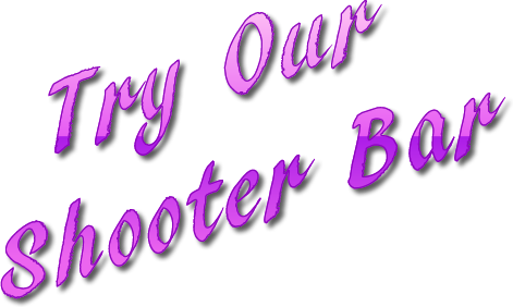 Try Our Shooter Bar